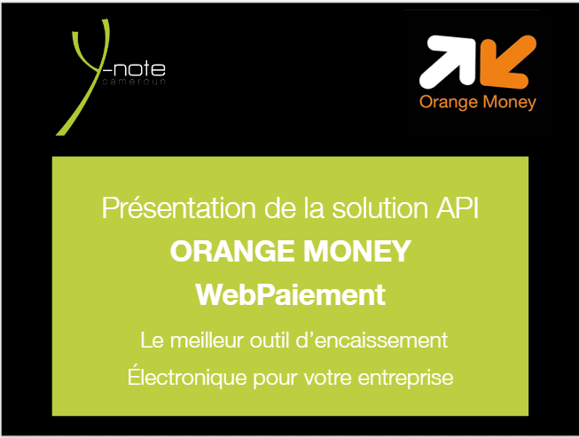 Présentation de la  Solution de WebPaiement d’Orange Money